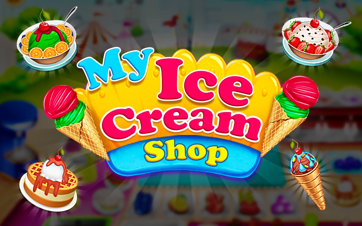 My Ice Cream Shop - Cooking game